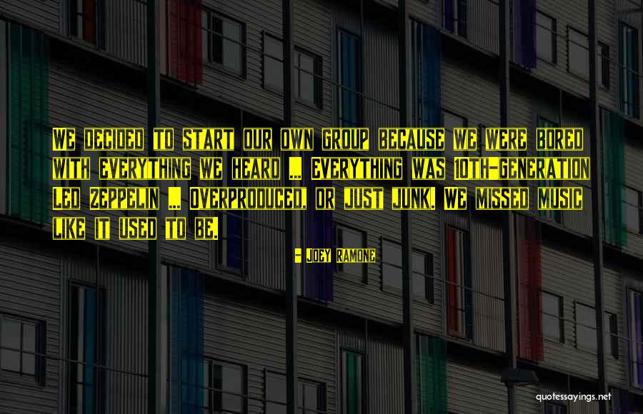 Group Was Or Were Quotes By Joey Ramone Group Was Or Were Quotes By Joey Ramone