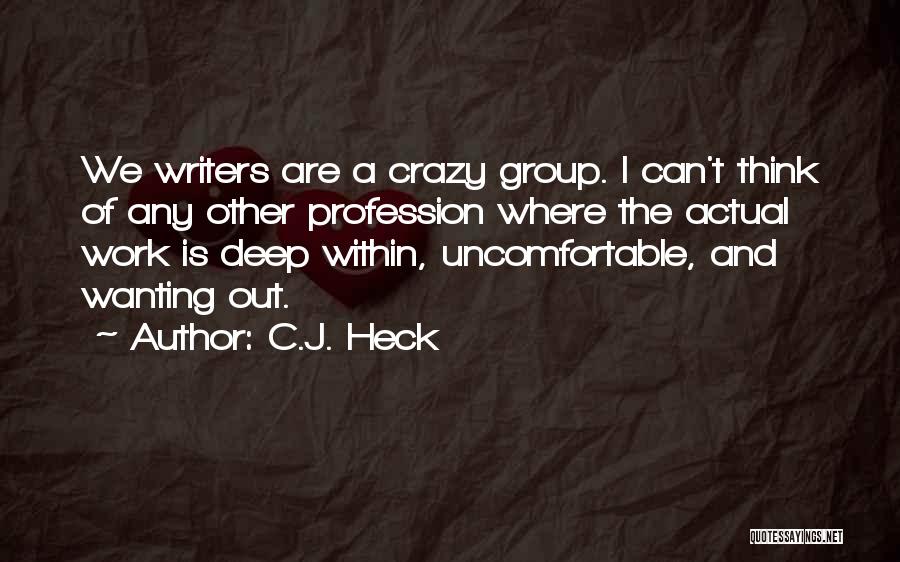 Group Work Quotes By C.J. Heck