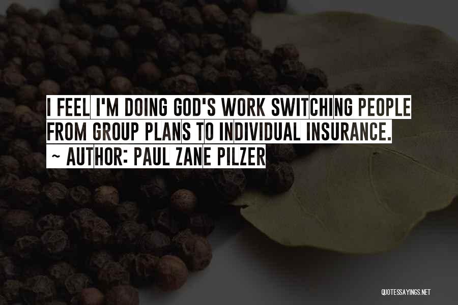 Group Work Quotes By Paul Zane Pilzer