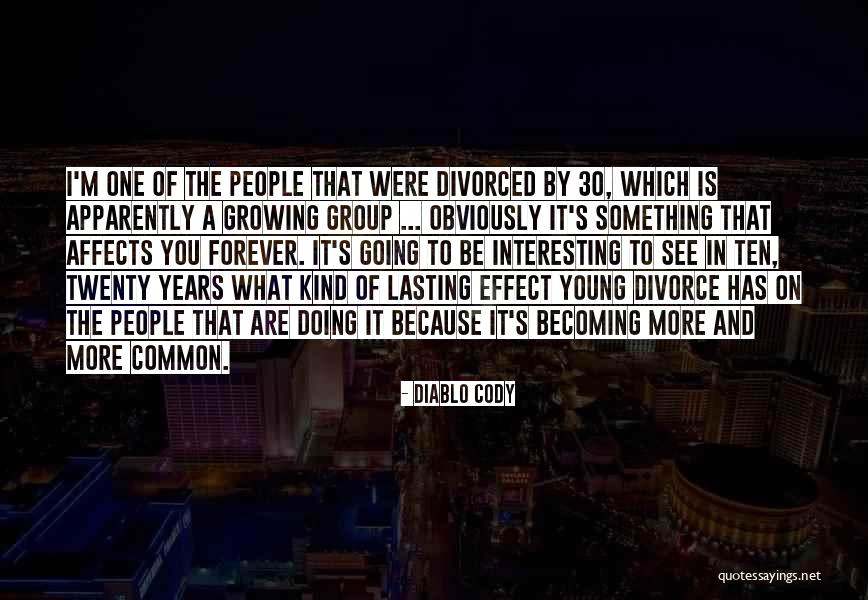 Group Young Quotes By Diablo Cody Group Young Quotes By Diablo Cody