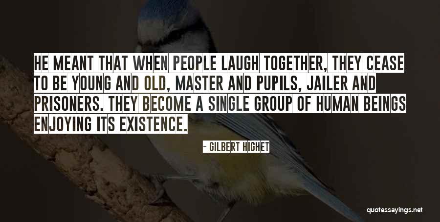 Group Young Quotes By Gilbert Highet Group Young Quotes By Gilbert Highet