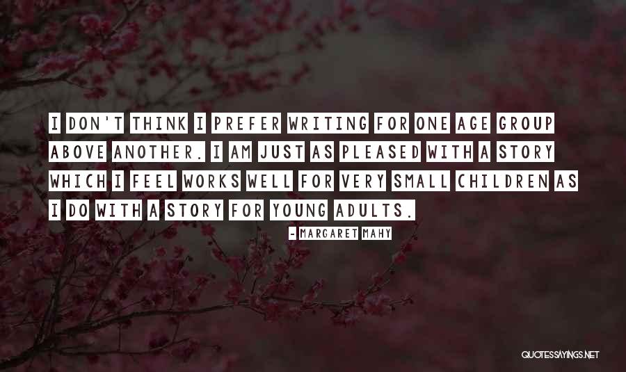 Group Young Quotes By Margaret Mahy Group Young Quotes By Margaret Mahy