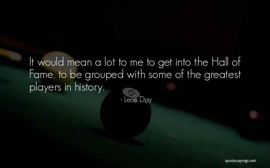 Grouped Mean Quotes By Leon Day Grouped Mean Quotes By Leon Day