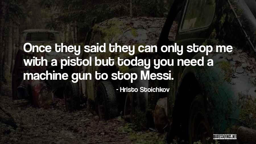Groupements Thiols Quotes By Hristo Stoichkov Groupements Thiols Quotes By Hristo Stoichkov