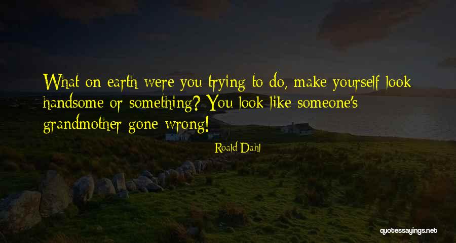 Groupements Thiols Quotes By Roald Dahl Groupements Thiols Quotes By Roald Dahl