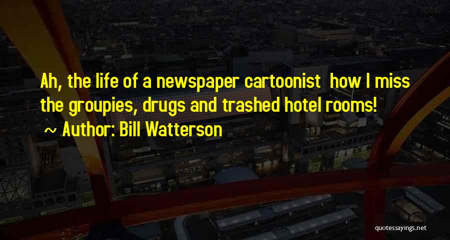 Groupies Quotes By Bill Watterson