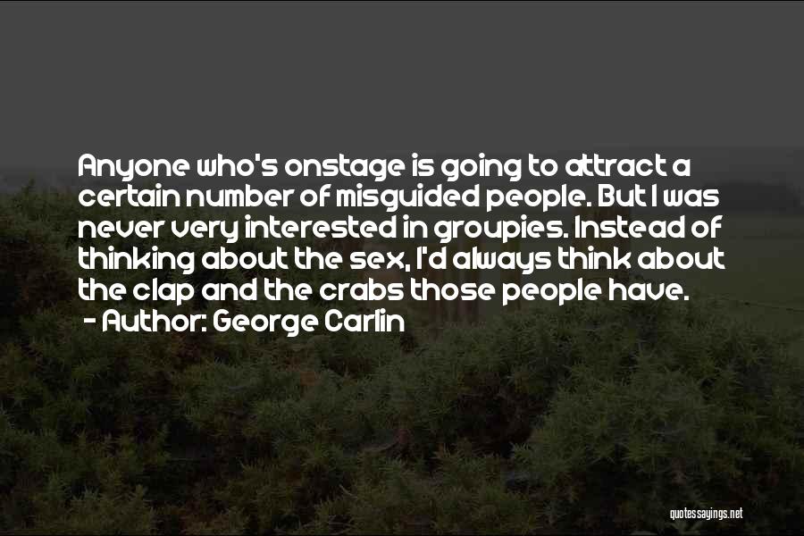 Groupies Quotes By George Carlin