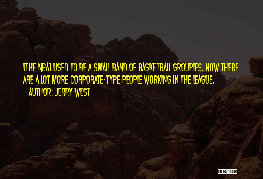 Groupies Quotes By Jerry West