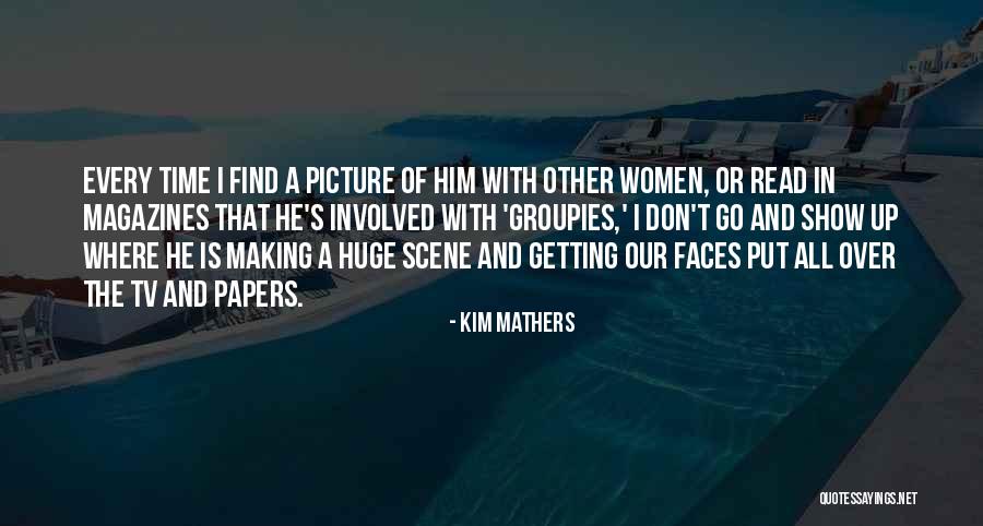 Groupies Quotes By Kim Mathers Groupies Quotes By Kim Mathers