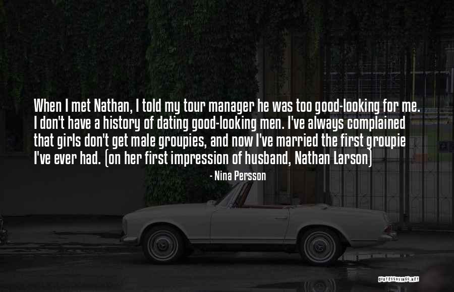 Groupies Quotes By Nina Persson Groupies Quotes By Nina Persson