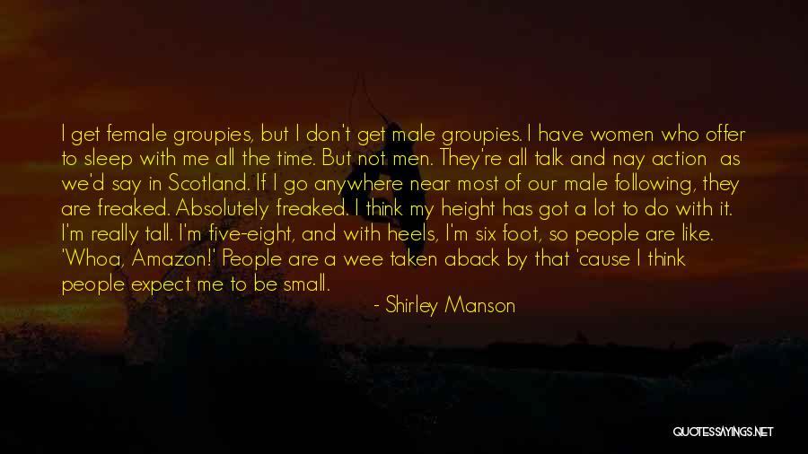 Groupies Quotes By Shirley Manson