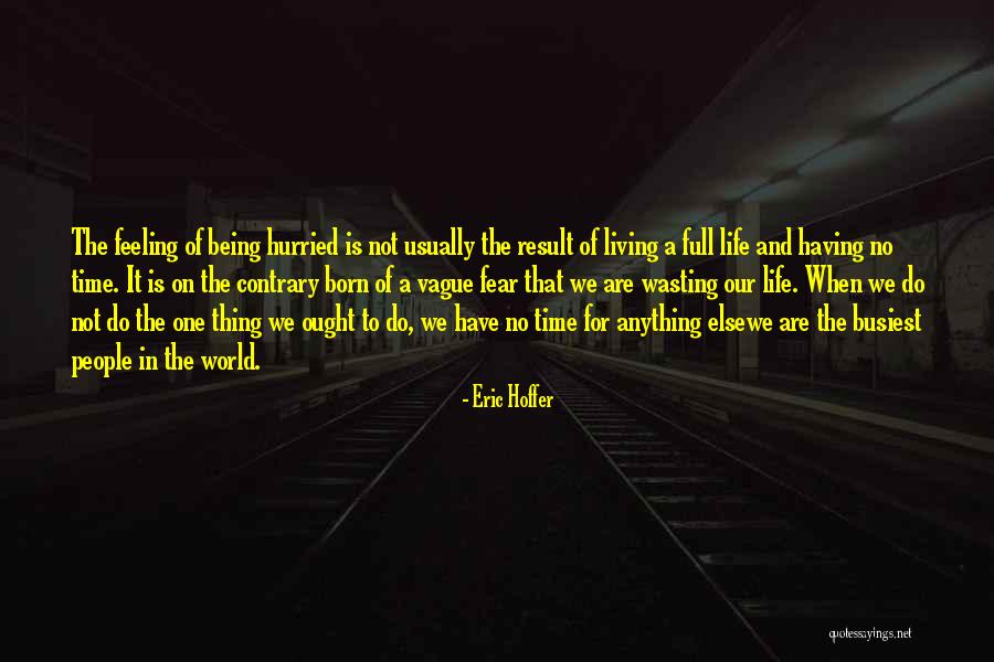Grouplove Love Quotes By Eric Hoffer Grouplove Love Quotes By Eric Hoffer