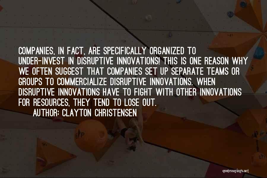 Groups And Teams Quotes By Clayton Christensen