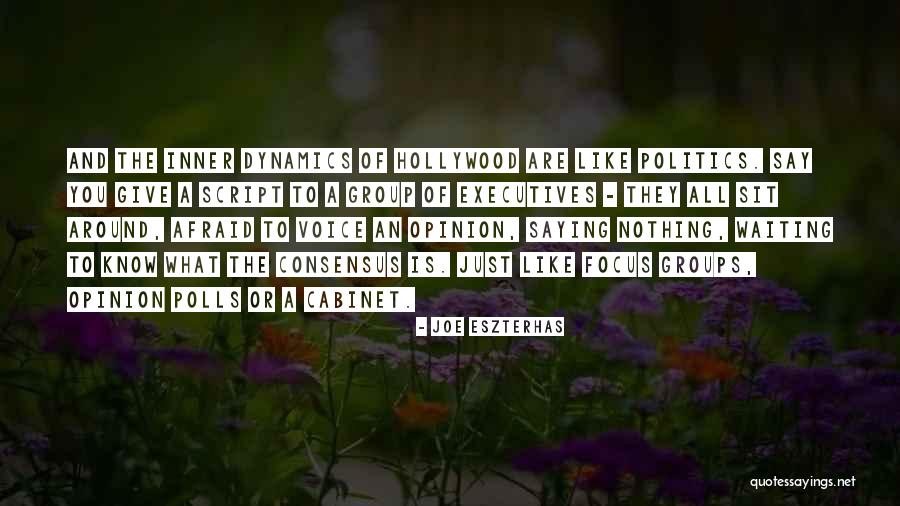 Groups Dynamics Quotes By Joe Eszterhas Groups Dynamics Quotes By Joe Eszterhas