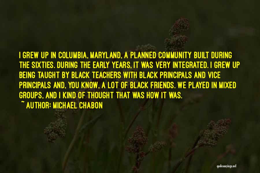 Groups Of Best Friends Quotes By Michael Chabon