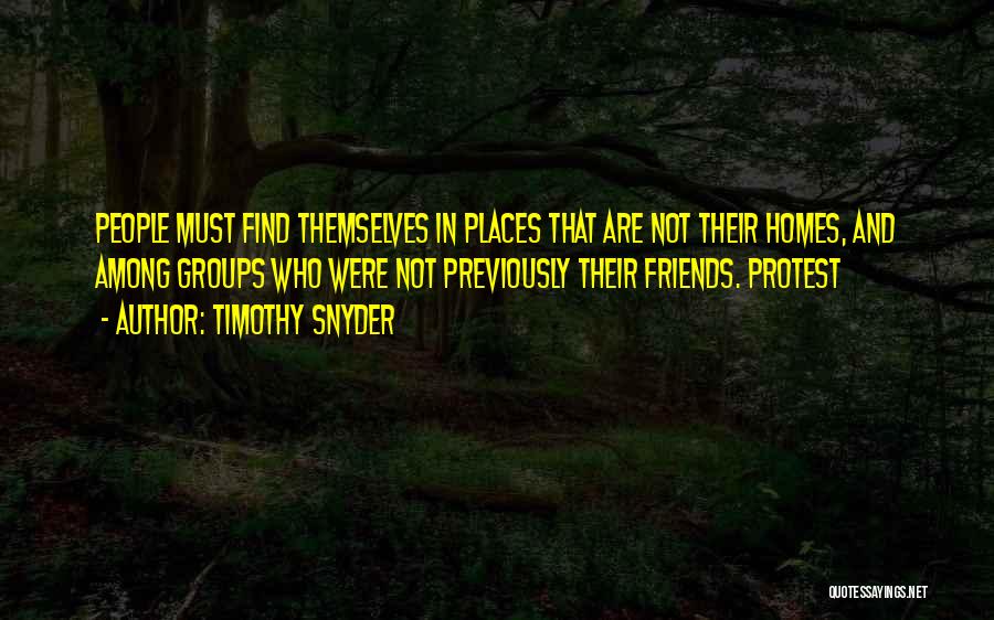 Groups Of Best Friends Quotes By Timothy Snyder