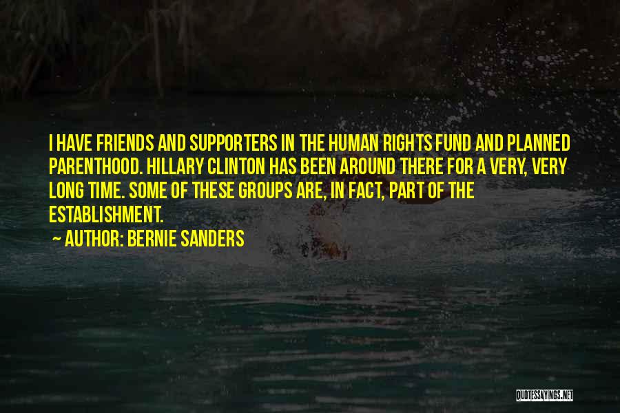 Groups Of Friends Quotes By Bernie Sanders