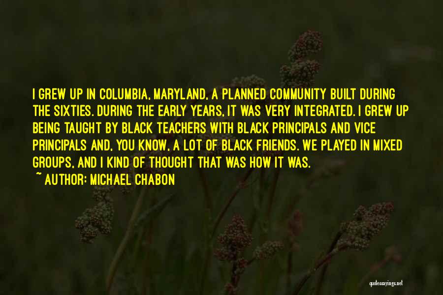 Groups Of Friends Quotes By Michael Chabon