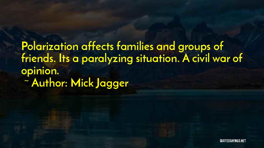 Groups Of Friends Quotes By Mick Jagger