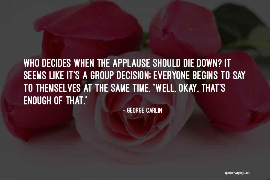 Groups That Quotes By George Carlin Groups That Quotes By George Carlin