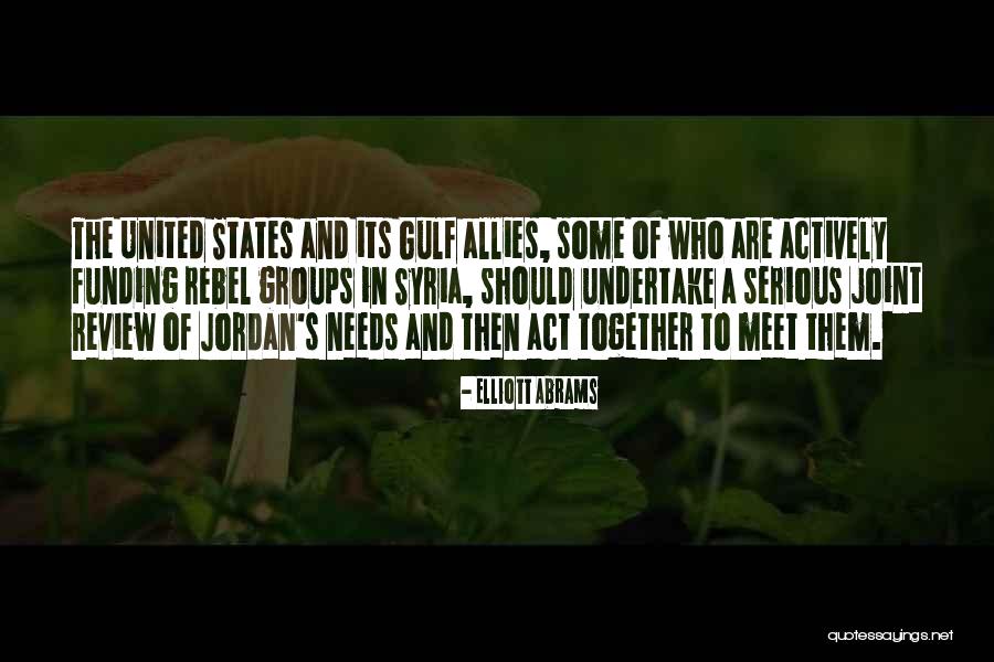 Groups Together Quotes By Elliott Abrams Groups Together Quotes By Elliott Abrams