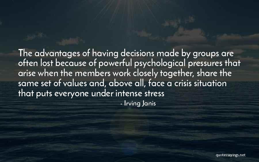 Groups Together Quotes By Irving Janis Groups Together Quotes By Irving Janis