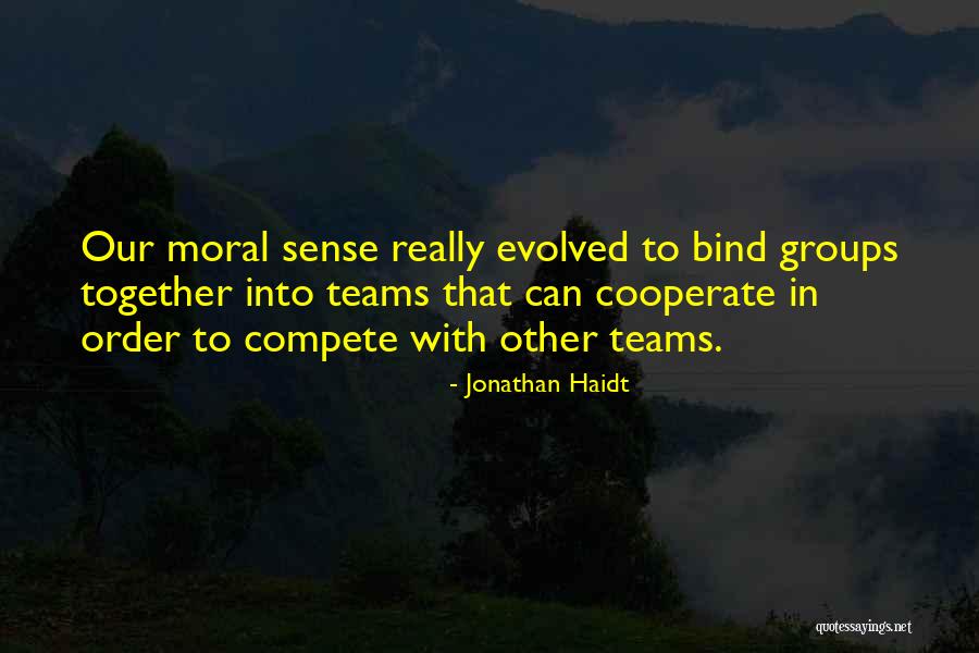 Groups Together Quotes By Jonathan Haidt Groups Together Quotes By Jonathan Haidt