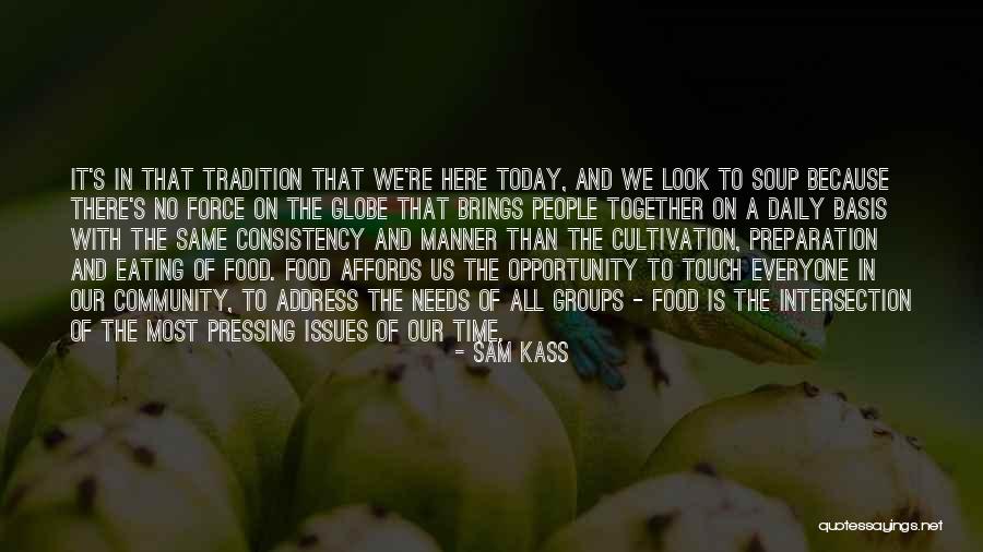 Groups Together Quotes By Sam Kass Groups Together Quotes By Sam Kass