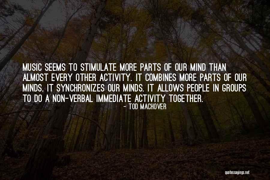 Groups Together Quotes By Tod Machover Groups Together Quotes By Tod Machover