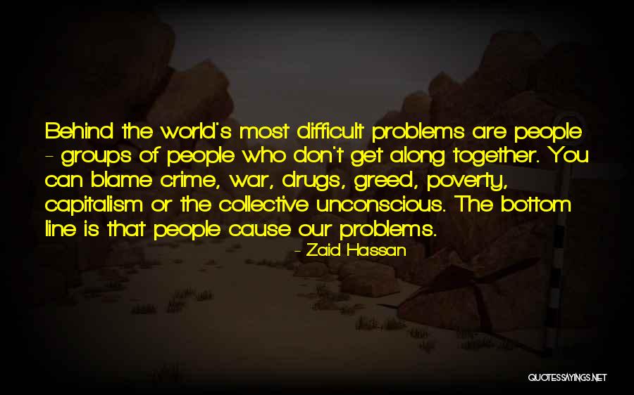 Groups Together Quotes By Zaid Hassan Groups Together Quotes By Zaid Hassan
