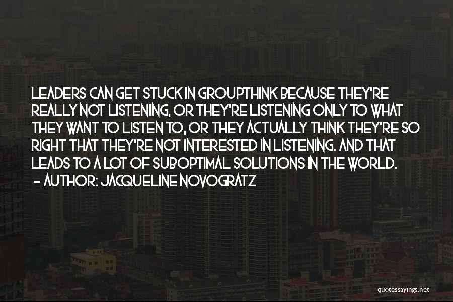 Groupthink Quotes By Jacqueline Novogratz