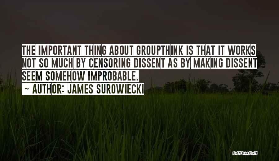 Groupthink Quotes By James Surowiecki
