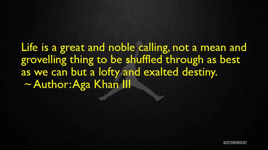 Grovelling Quotes By Aga Khan III