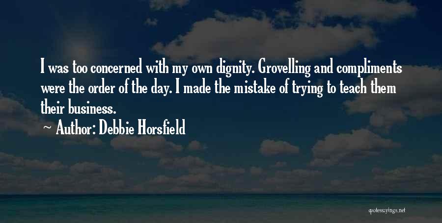 Grovelling Quotes By Debbie Horsfield