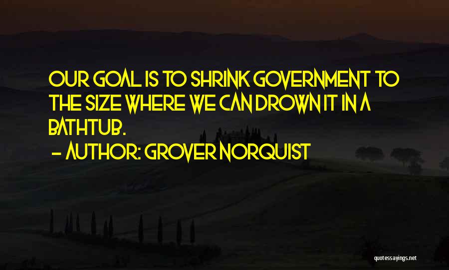 Grover Norquist Quotes 1149528