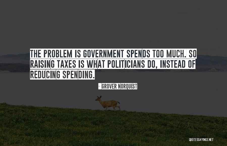 Grover Norquist Quotes 1823339 Grover Norquist Quotes 1823339