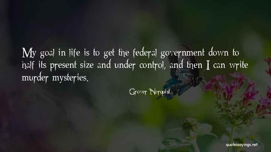 Grover Quotes By Grover Norquist