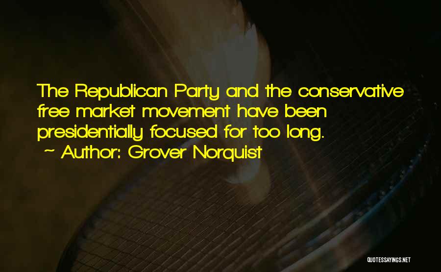 Grover Quotes By Grover Norquist