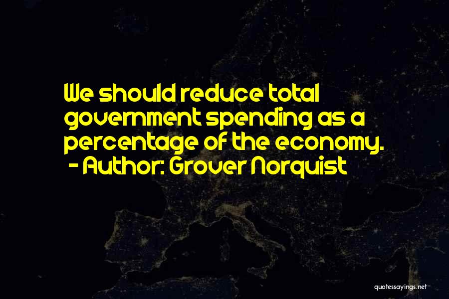 Grover Quotes By Grover Norquist