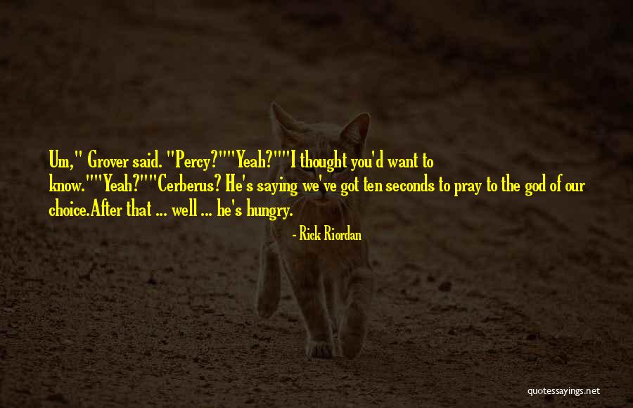 Grover Quotes By Rick Riordan Grover Quotes By Rick Riordan