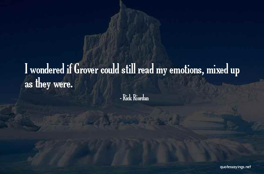 Grover Quotes By Rick Riordan