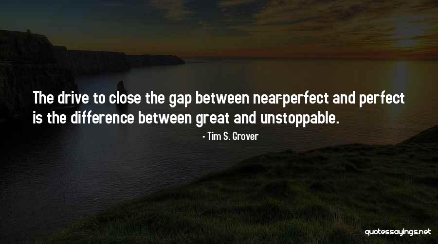 Grover Quotes By Tim S. Grover Grover Quotes By Tim S. Grover