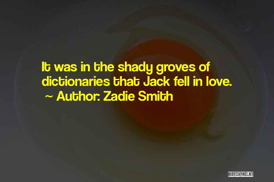 Groves Quotes By Zadie Smith