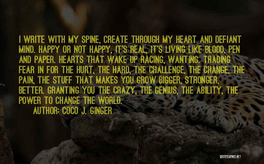 Grow A Spine Quotes By Coco J. Ginger