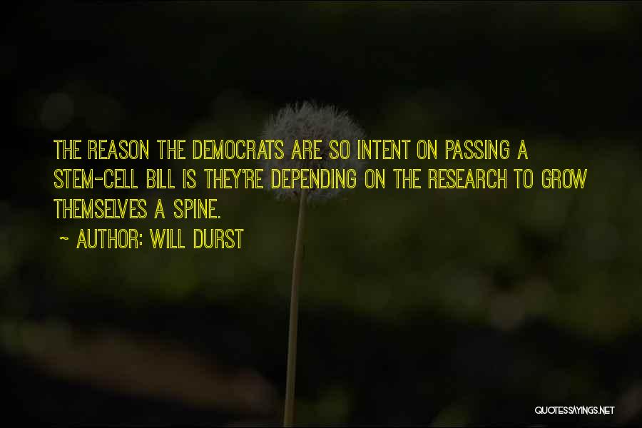 Grow A Spine Quotes By Will Durst