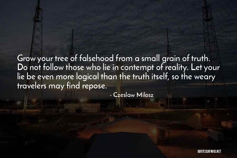 Grow A Tree Quotes By Czeslaw Milosz Grow A Tree Quotes By Czeslaw Milosz