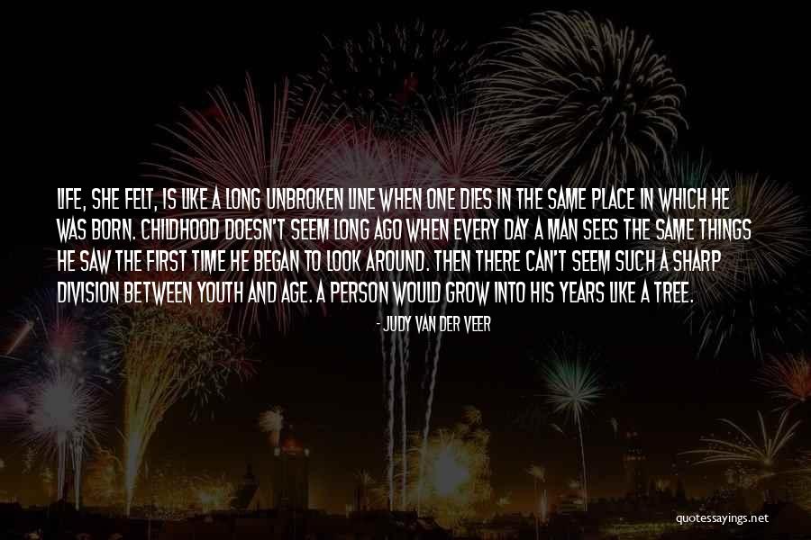 Grow A Tree Quotes By Judy Van Der Veer Grow A Tree Quotes By Judy Van Der Veer
