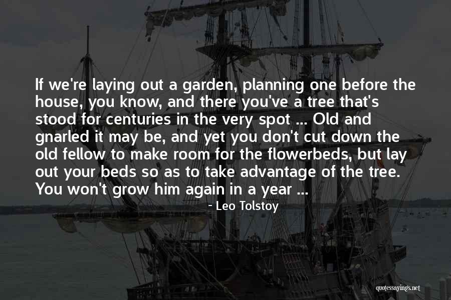 Grow A Tree Quotes By Leo Tolstoy Grow A Tree Quotes By Leo Tolstoy