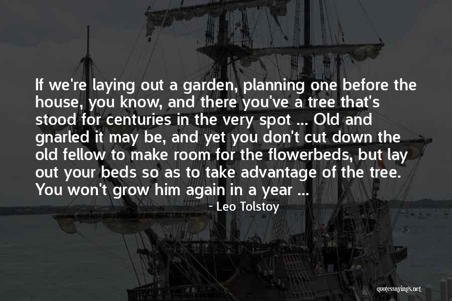 Grow A Tree Quotes By Leo Tolstoy