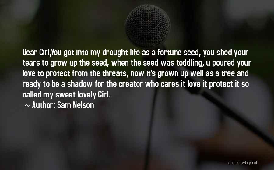 Grow A Tree Quotes By Sam Nelson